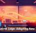 The Secret Edge: Adopting New Tools