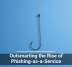 Outsmarting the Rise of Phishing-as-a-Service