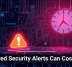 Ignored Security Alerts Can Cost You