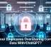 Are Your Employees Oversharing Company Data With ChatGPT?