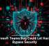 Microsoft Teams Bug Could Let Hackers Bypass Security